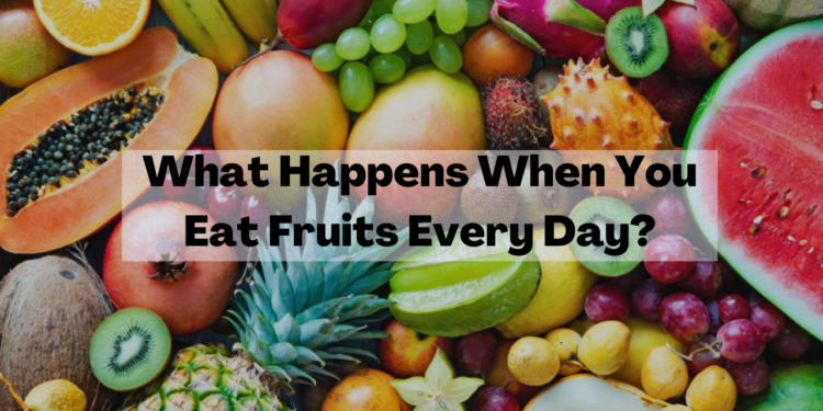 blog-what-happens-when-you-eat-fruits-every-day-itsnews